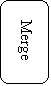 Rounded Rectangle: Merge